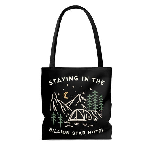 Staying in the billion star hotel tote bag