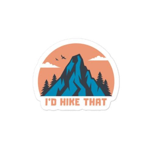I'd Hike That sticker - Wander Trails