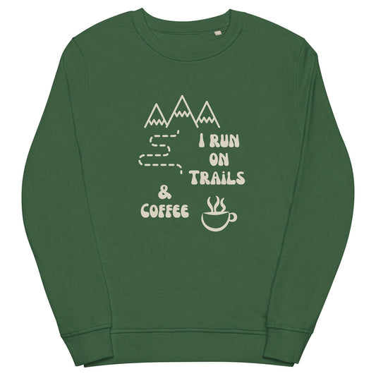 I Run on Trails & Coffee Unisex organic sweatshirt - Wander Trails